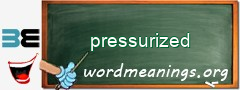 WordMeaning blackboard for pressurized